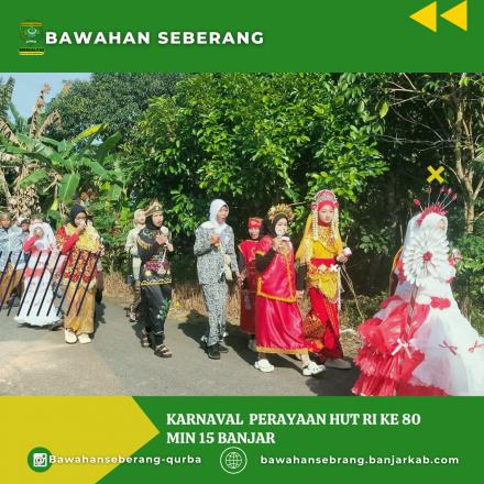 Karnaval HUT RI KE-80 MIN 15 BANJAR 